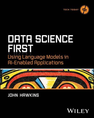 Data Science First | Using Language Models in AI-Enabled Applications | Hawkins