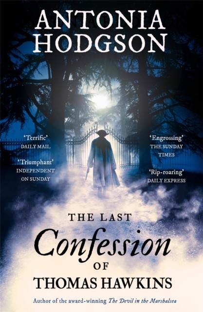 The Last Confession of Thomas Hawkins by Antonia Hodgson (Paperback Book)