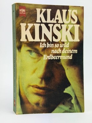 Heyne Buch Klaus Kinski Ich bin so wild nach deinem Erdbeermund 5382