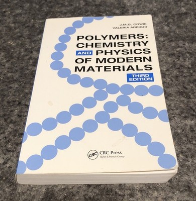 Polymers : Chemistry and Physics of Modern Materials, Third Edition by J. M. G.