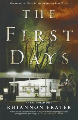 The First Days (as the World Dies, Book One) - Frater, Rhiannon