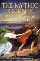 The Mythic Journey | The Meaning Of Myth As A Guide For Life | Greene (U. A.)