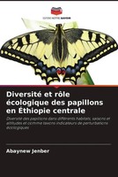 Abaynew Jenber | Diversité Et RôLe éCologique Des Papillons En ÉThiopie Centrale
