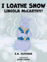 I Loathe Snow, Lincoln Mccarthy! | E. B. Fletcher | Taschenbuch | Englisch