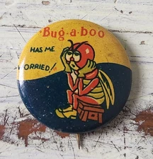 Vintage 1930s–40s “Bug-a-boo Has Me Worried!” Celluloid Pinback Insect Humor