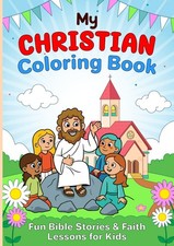 My Christian Coloring Book: Fun Bible Stories  Faith Lessons for Kids