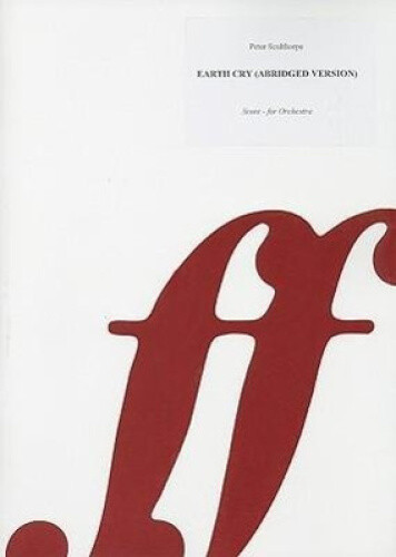 Thumbnail - Peter Sculthorpe: Earth Cry: Abridged Version By Peter Sculthorpe