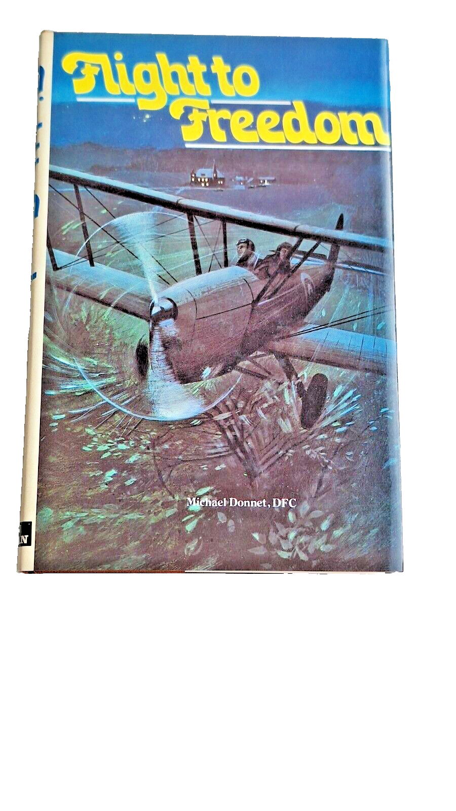 Flight to Freedom by Michael Donnet Hardback 1974. 1st Edition