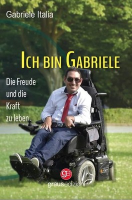 Gabriele Italia Ich bin Gabriele. Die Freude und die Kra (Paperback) (UK IMPORT)