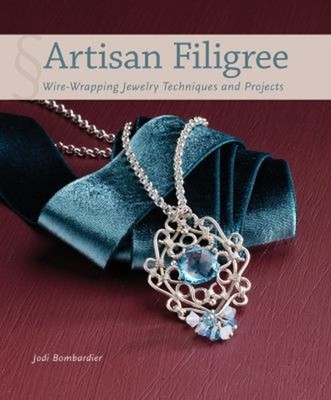 Artisan Filigree : Wire-Wrapping Jewelry Techniques and Projects