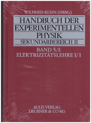 Handbuch der experimentellen Physik. Sekundarbereich II, Band 5/I, Elektriz ...