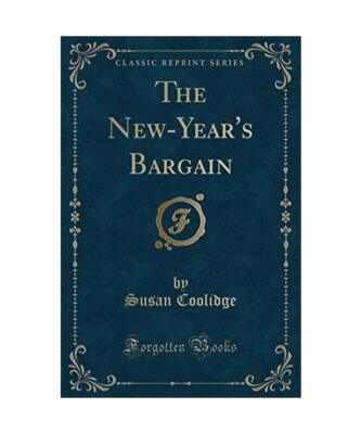 The New-Year's Bargain (Classic Reprint), Susan Coolidge