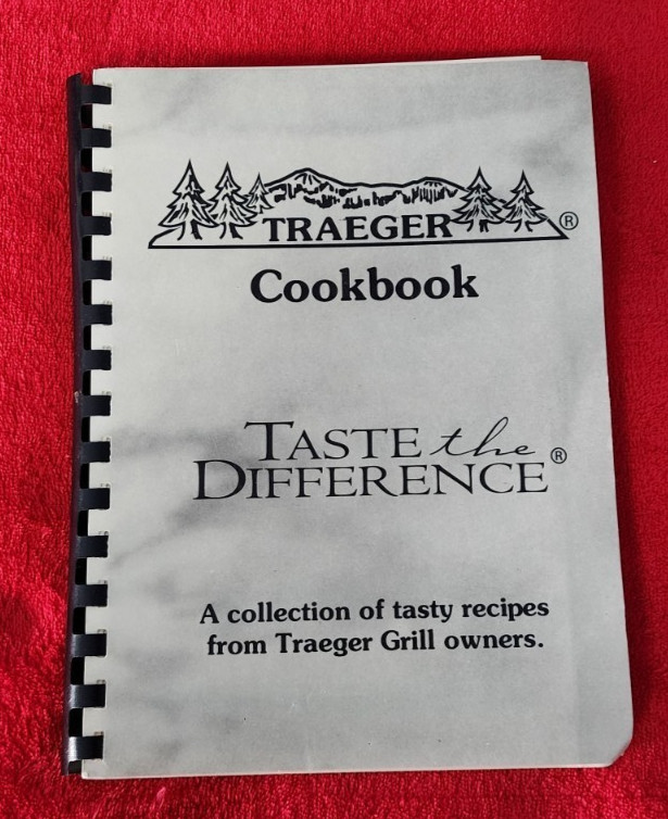 2008 Traeger Cookbook Taste the Difference Recipes Grill Own