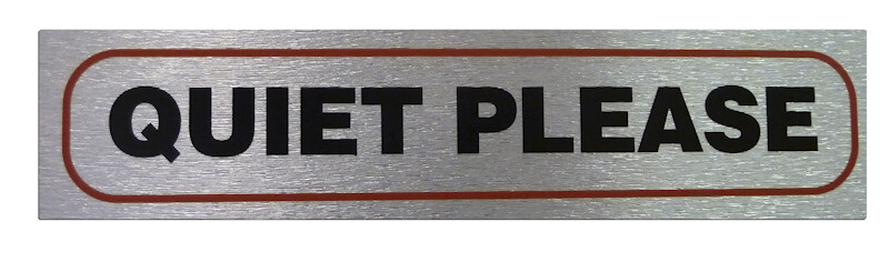 Weatherproof Information Sign 'Quiet Please' Neat Durable Door/Wall Notice Label