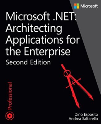 Microsoft .NET - Architecting Applications for the Enterprise (D