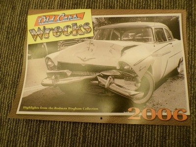 2006 Old Cars News  AUto Wrecks Calendar Krause Publications Iola Wi. NOS