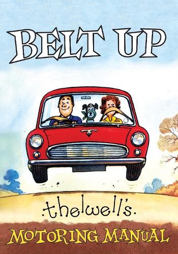 Belt Up: Thelwell's Motoring Manual by Norman Thelwell - 9781846894244