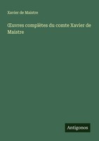 Xavier De Maistre | ¿Uvres ComplèTes Du Comte Xavier De Maistre | Taschenbuch