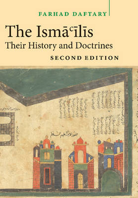 The Isma'ilis Their History and Doctrines Daftary Hardback 9780521850841 2e