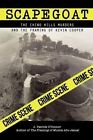 Scapegoat: The Chino Hills Murders & the Framing of Kevin Cooper by J. Patrick O'Connor (Paperback, 2002)