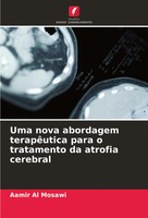 Uma Nova Abordagem TerapêUtica Para O Tratamento Da Atrofia Cerebral Mosawi Buch