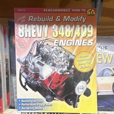 How To Rebuild And Modify Chevy 348 409 W Engine 1958-1965 Chevrolet Performance
