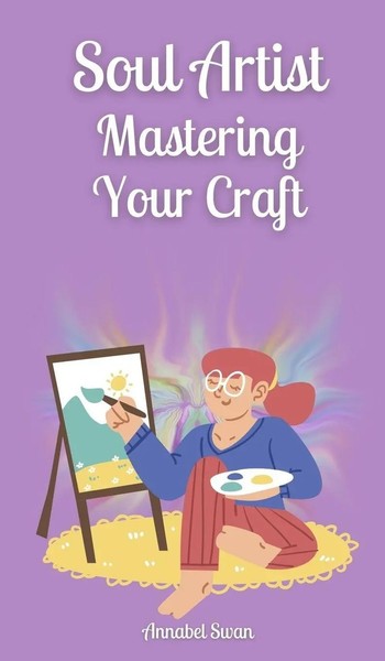 Soul Artist | Mastering Your Craft | Annabel Swan | Buch | Englisch | 2024-image