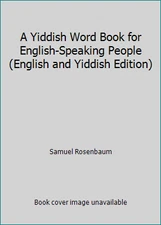 A Yiddish Word Book for English-Speaking People (English and Yiddish Edition)