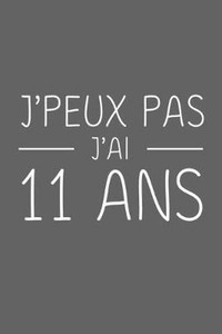 J Peux Pas J Ai 11 Ans 11 Ans Joyeux Anniversaire By Anniv Publication French Ebay