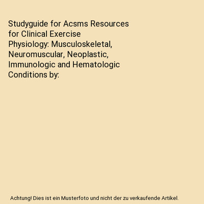 Studyguide for Acsms Resources for Clinical Exercise Physiology: Musculoskeletal