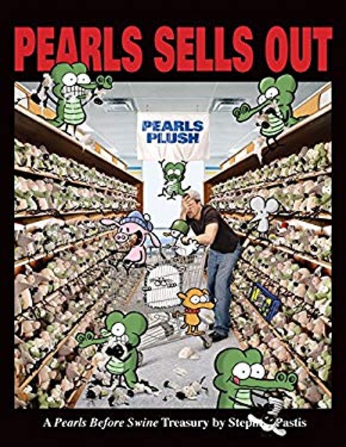 Pearls Sells Out : A Pearls Before Swine Treasury Paperback StephFree US Delivery | ISBN:0740773968