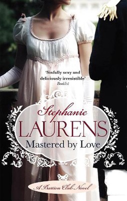 Mastered By Love: Nummer 8 in Serie von Stephanie Laurens (Englisch) Taschenbuch Bo