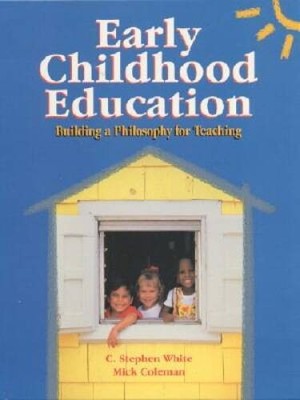 Early Childhood Education: Building a Philosophy for Teaching - Hardcover - GOOD