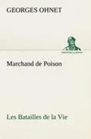 Georges Ohnet | Marchand De Poison Les Batailles De La Vie | Taschenbuch (2012)