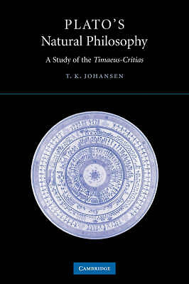 Plato's Natural Philosophy A Study of the Timaeus-Critias Johansen Hardback