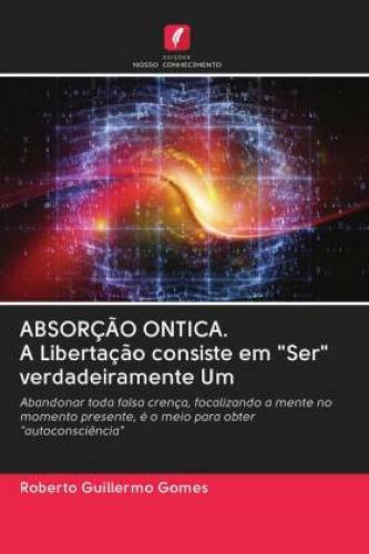 Thumbnail - Absorção Ontica. A Libertação Consiste Em "ser" Verdadeiramente Um