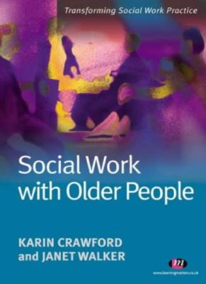 Social Work with Older People (Transforming Social Work Practice Series),Karin 