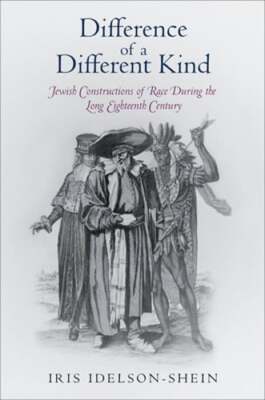 Difference of a Different Kind: Jewish Constructions of Race During the Long
