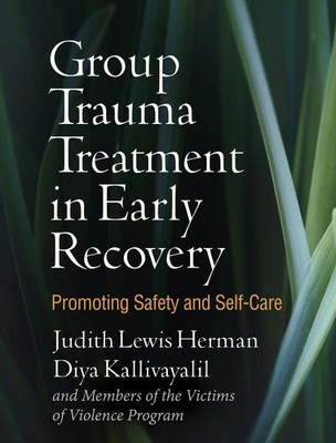 Group Trauma Treatment in Early Recovery | Promoting Safety and Self-Care | Buch