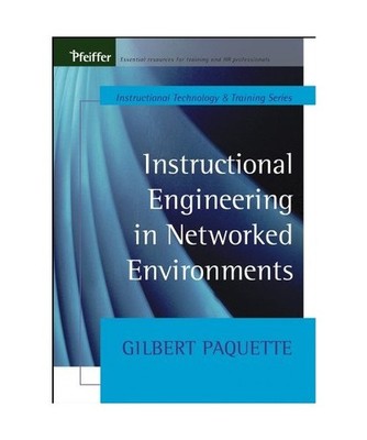 Instructional Engineering in Networked Environments, Paquette, Gilbert