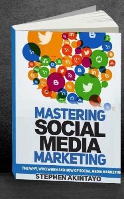 Mastering Social Media Marketing: The Why, Who, When and How of Social Media