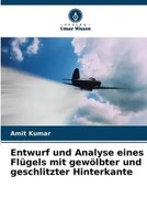 Amit Kumar | Entwurf Und Analyse Eines FlüGels Mit GewöLbter Und Geschlitzter...