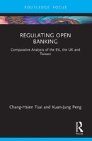Regulating Open Banking | Comparative Analysis Of The Eu, The Uk And Taiwan