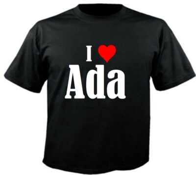 T-Shirt I Love Ada für Damen Herren und Kinder in den Farben Schwarz Weiss Pink