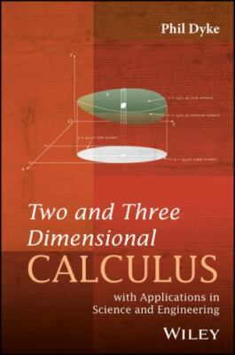 Two and Three Dimensional Calculus : With Applications in Science and Enginee...