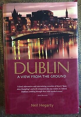 Dublin A View From The Ground Neil Hegarty 1st 07 H B D J Vg Ebay