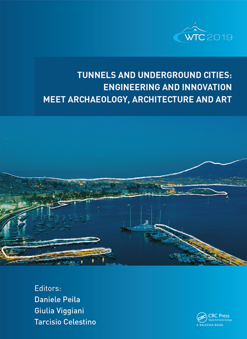 Tunnels and Underground Cities. Engineering and Innovation Meet Archaeology, ...