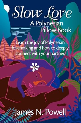 Slow Love: A Polynesian Pillow Book