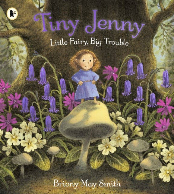 Tiny Jenny: Little Fairy, Big Trouble by Briony May Smith (Paperback Book)