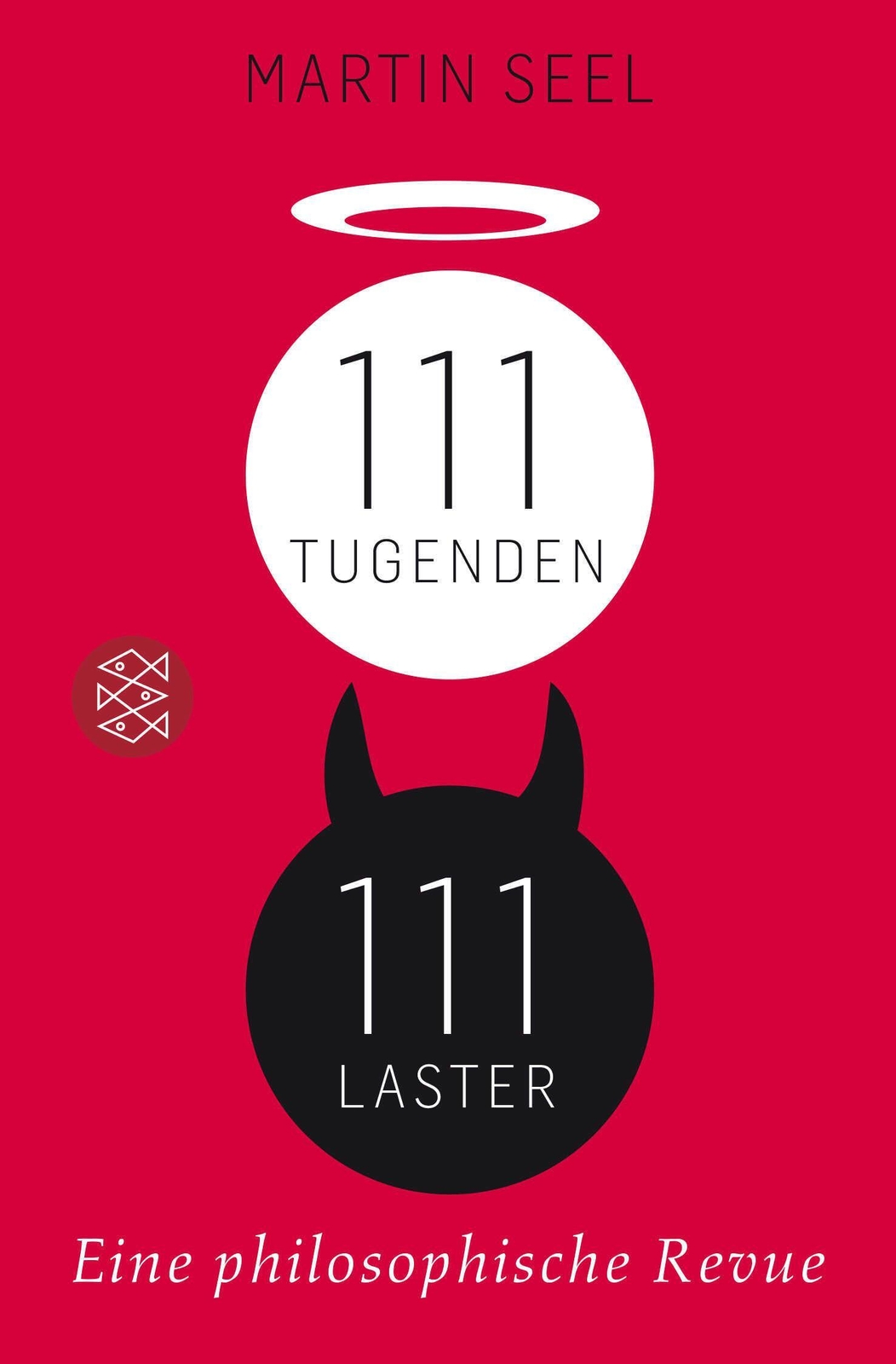 Thumbnail - 111 Tugenden, 111 Laster Eine Philosophische Revue Martin Seel